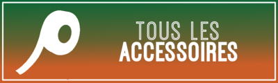 TOUS LES ACCESSOIRES