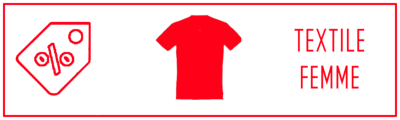 PROMOTIONS TEXTILES FEMME